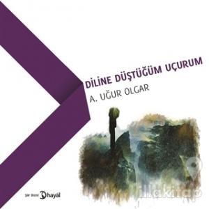 Diline Düştüğüm Uçurum