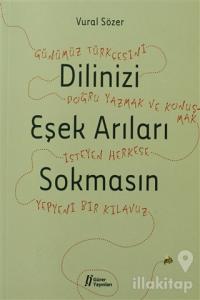 Dilinizi Eşek Arıları Sokmasın