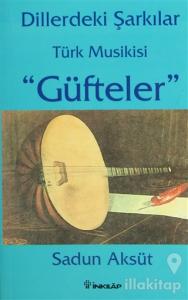 Dillerdeki Şarkılar  Türk Musikisi "Güfteler"