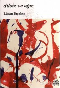 Dilsiz ve Ağır