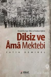 Dilsiz ve Ama Mektebi