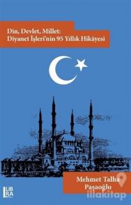 Din, Devlet, Millet: Diyanet İşleri'nin 95 Yıllık Hikayesi