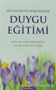 Din Eğitim ve Öğretiminde Duygu Eğitimi
