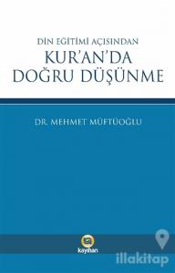 Din Eğitimi Açısından Kur'an'da Doğru Düşünme