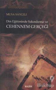 Din Eğitiminde Sakındırma ve Cehennem Gerçeği