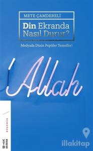 Din Ekranda Nasıl Durur? (Ciltli)