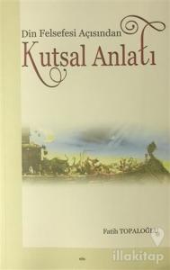 Din Felsefesi Açısından Kutsal Anlatı