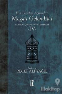 Din Felsefesi Açısından Meşşai Gelen-Ek-i Klasik ve Çağdaş Metinler Seçkisi 4 (Ciltli)