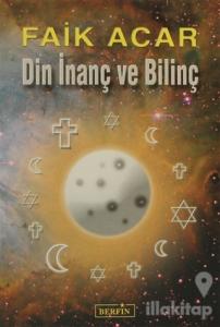 Din İnanç ve Bilinç