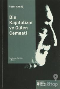 Din Kapitalizm ve Gülen Cemaati