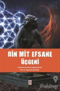 Din Mit Efsane Üçgeni