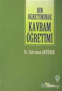 Din Öğretiminde Kavram Öğretimi Doğruluk Kavramı Örneği