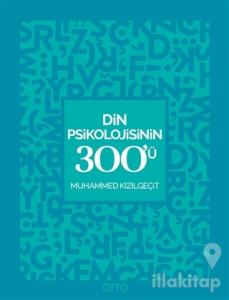 Din Psikolojisinin 300'ü