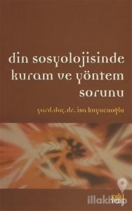 Din Sosyolojisinde Kuram ve Yöntem Sorunu