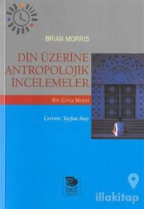 Din Üzerine Antropolojik İncelemeler  Bir Giriş Metni