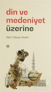 Din ve Medeniyet Üzerine
