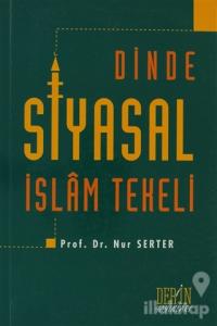 Dinde Siyasal İslam Tekeli