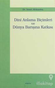 Dini Anlama Biçimleri ve Dünya Barışına Katkısı