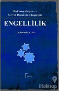 Dini Sosyalleşme ve Sosyal Dışlanma Ekseninde Engellilik