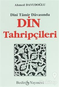 Dini Tamir Davasından Din Tahripçileri