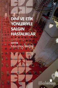 Dini ve Etik Yönleriyle Salgın Hastalıklar