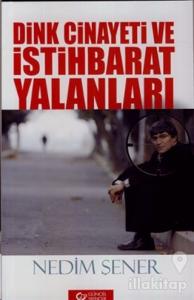 Dink Cinayeti ve İstihbarat Yalanları