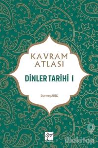 Dinler Tarihi 1 - Kavram Atlası