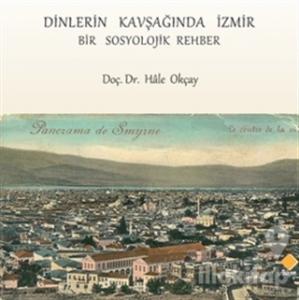 Dinlerin Kavşağında İzmir (Ciltli)