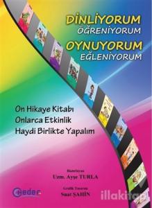 Dinliyorum Öğreniyorum Oynuyorum Eğleniyorum