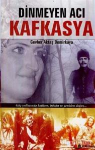 Dinmeyen Acı Kafkasya