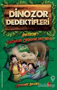 Dinozor Dedektifleri - Amazon Yağmur Ormanları'nda