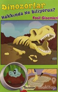 Dinozorlar Hakkında Ne Biliyoruz?