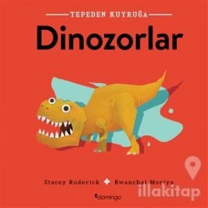 Dinozorlar - Tepeden Kuyruğa