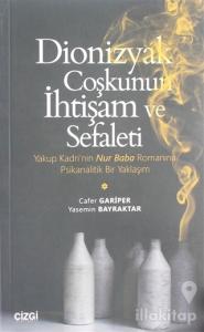 Dionizyak Coşkunun İhtişam ve Sefaleti