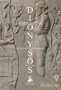 Dionysos - Özgürlüğün Şarkısı