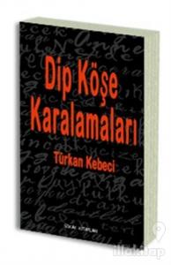 Dip Köşe Karalamaları