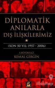 Diplomatik Anılarla Dış İlişkilerimiz