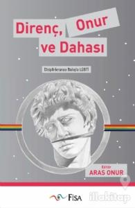 Direnç Onur ve Dahası