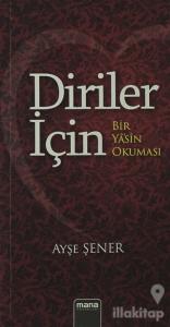 Diriler İçin - Bir Yasin Okuması