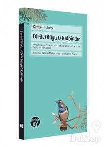Dirilt Ölüyü O Kalbindir