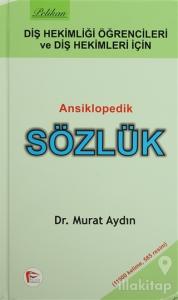 Diş Hekimliği Öğretcileri ve Diş Hekimleri İçin Ansiklopedik Sözlük (Ciltli)