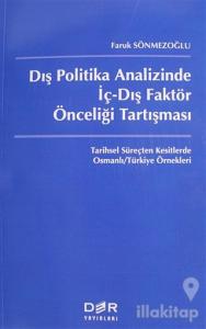 Dış Politika Analizinde İç-Dış Faktör Önceliği Tartışması