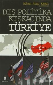 Dış Politika Kıskacında Türkiye