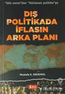 Dış Politikada İflasın Arka Planı