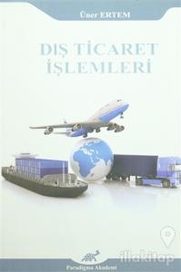 Dış Ticaret İşlemleri
