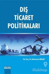 Dış Ticaret Politikaları