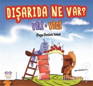 Dışarıda Ne Var? - Vili ile Vigi