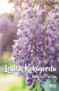 Dışarısı Leylak Kokuyordu