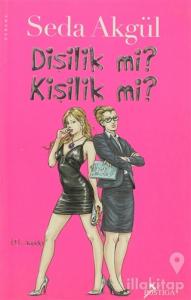 Dişilik mi Kişilik mi?