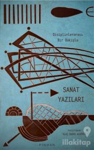 Disiplinlerarası Bir Bakışla Sanat Yazıları